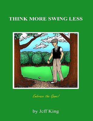 Book cover for Think More Swing Less