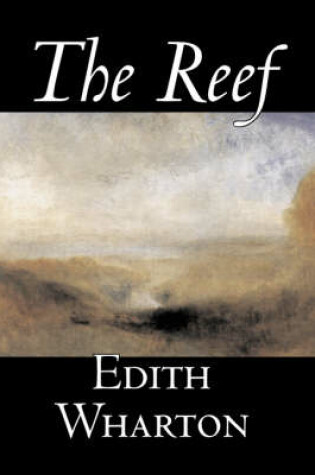 Cover of The Reef by Edith Wharton, Fiction, Classics