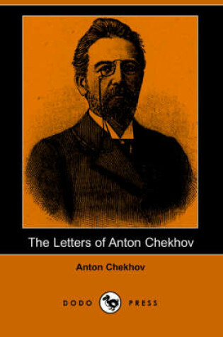 Cover of The Letters of Anton Chekhov (Dodo Press)