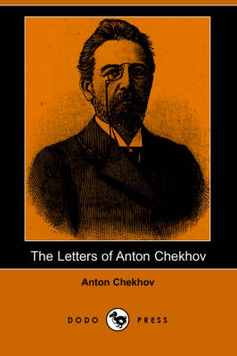 Book cover for The Letters of Anton Chekhov (Dodo Press)