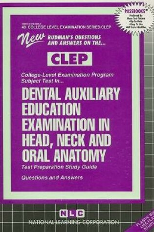 Cover of Dental Auxiliary Education Examination In Head, Neck and Oral Anatomy