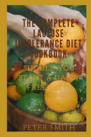 Cover of The Complete Lactose Intolerance Diet Cookbook