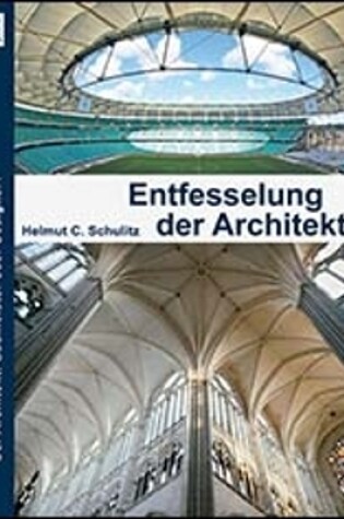 Cover of Entfesselung der Architektur