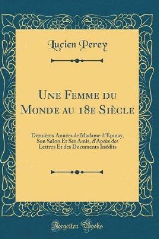 Cover of Une Femme Du Monde Au 18e Siecle