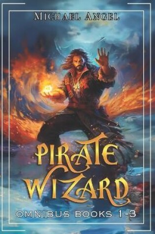 Cover of Pirate Wizard Omnibus Books 1-3