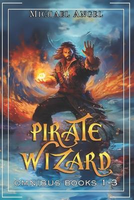 Book cover for Pirate Wizard Omnibus Books 1-3