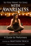 Book cover for So You Want to Sing with Awareness