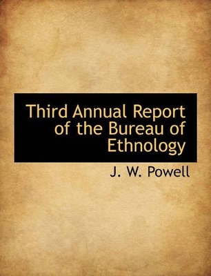 Book cover for Third Annual Report of the Bureau of Ethnology