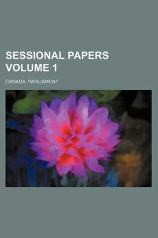 Cover of Sessional Papers Volume 1