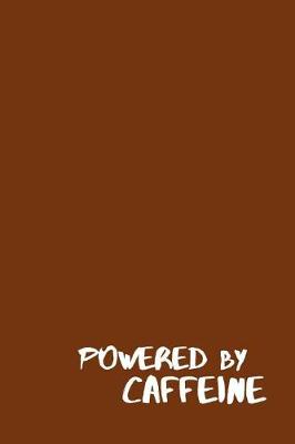 Book cover for Powered by Caffeine