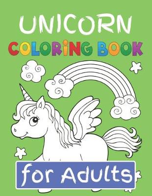 Book cover for Unicorn Coloring Book for Adults