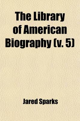 Book cover for Sparks' American Biography (Volume 5)