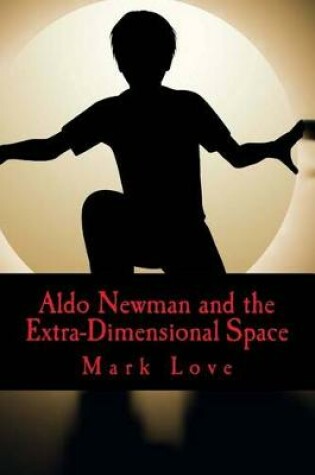Cover of Aldo Newman and the Extra-Dimensional Space