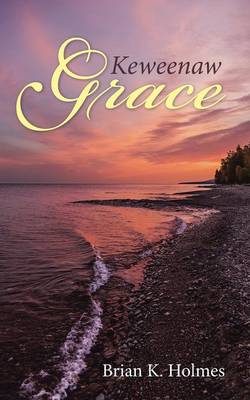 Book cover for Keweenaw Grace