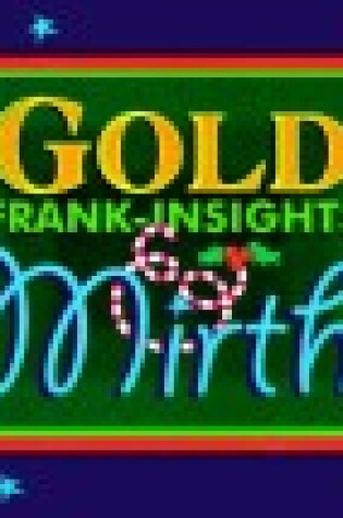 Cover of Gold, Frank-Insights and Mirth