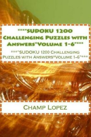 Cover of ***"sudoku 1200 Challenging Puzzles with Answers*volume 1-6"***