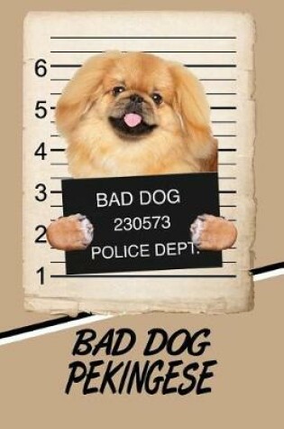 Cover of Bad Dog Pekingese