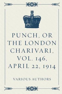 Book cover for Punch, or the London Charivari, Vol. 146, April 22, 1914