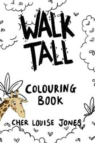 Cover of Walk Tall Colouring Book