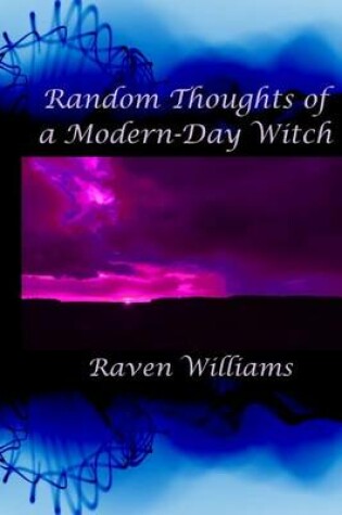 Cover of Random Thoughts of a Modern-Day Witch