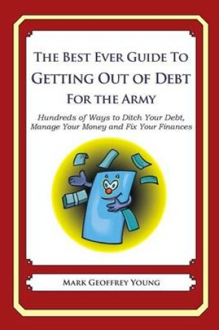 Cover of The Best Ever Guide to Getting Out of Debt for The Army
