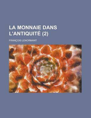 Book cover for La Monnaie Dans L'Antiquite (2)