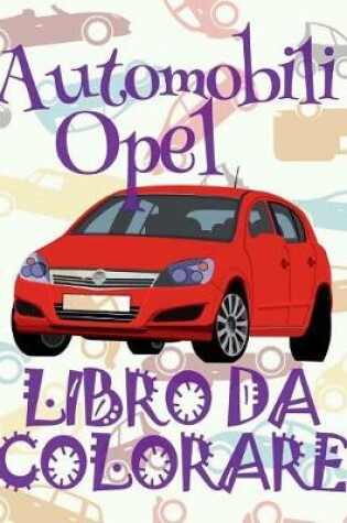 Cover of Automobili Opel Libro da Colorare