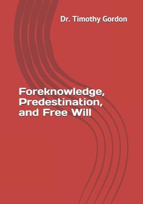 Book cover for Foreknowledge, Predestination, and Free Will