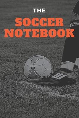 Book cover for The Soccer Notebook