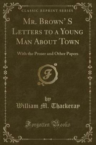 Cover of Mr. Brown' S Letters to a Young Man about Town