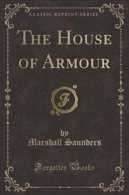 Book cover for The House of Armour (Classic Reprint)