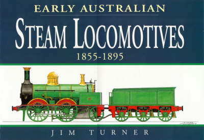 Book cover for Early Australian Steam Locomotives, 1855-95