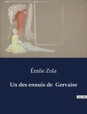 Book cover for Un des ennuis de Gervaise