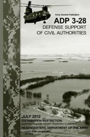 Cover of Army Doctrine Publication ADP 3-28 Defense Support of Civil Authorities July 2012