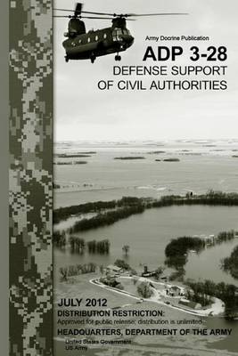 Book cover for Army Doctrine Publication ADP 3-28 Defense Support of Civil Authorities July 2012