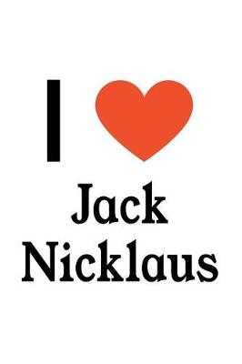 Book cover for I Love Jack Nicklaus