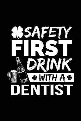 Book cover for Safety First Drink With A Dentist