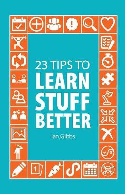 Book cover for 23 Tips to Learn Stuff Better