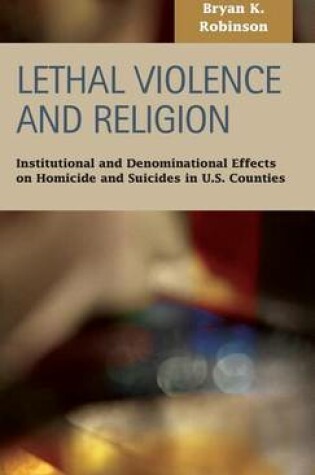 Cover of Lethal Violence and Religion