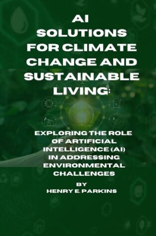 Cover of AI Solutions for Climate Change and Sustainable Living