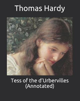 Book cover for Tess of the d'Urbervilles (Annotated)