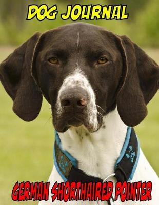 Book cover for Dog Journal German Shorthaired Pointer