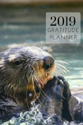 Cover of 2019 Otters Gratitude Journal Daily Planner