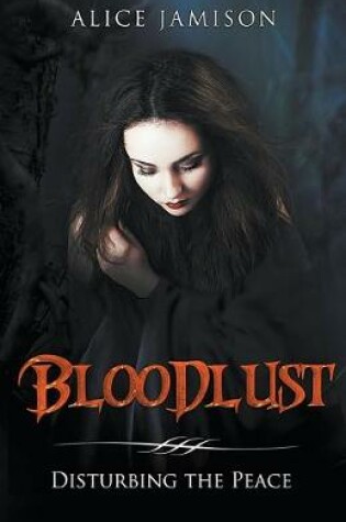 Cover of Bloodlust Disturbing the Peace