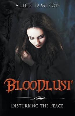 Book cover for Bloodlust Disturbing the Peace