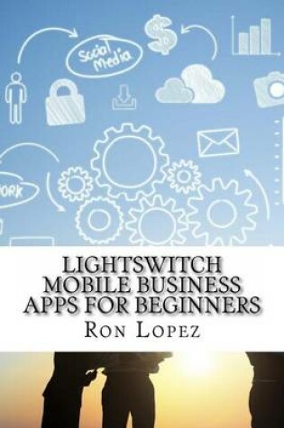 Cover of Lightswitch Mobile Business Apps for Beginners