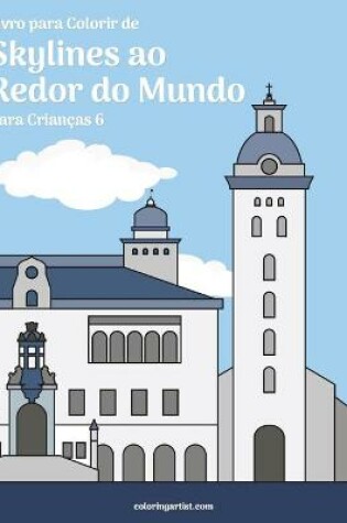 Cover of Livro para Colorir de Skylines ao Redor do Mundo para Criancas 6