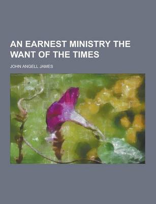 Book cover for An Earnest Ministry the Want of the Times