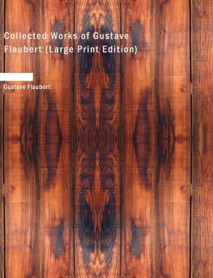 Book cover for Collected Works of Gustave Flaubert