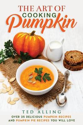 Book cover for The Art of Cooking Pumpkin